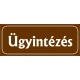 Ügyintézés 25x10 cm