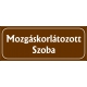 Mozgáskorlátozott szoba 25x10 cm