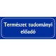 Természet tudományi előadó 25x10 cm
