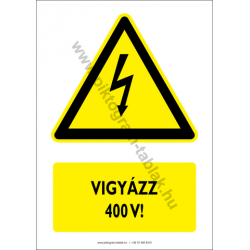 Vigyázz 400V figyelmeztető piktogram tábla