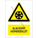 Alacsony hőmérséklet figyelmeztető piktogram tábla