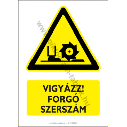 Forgó szerszám figyelmeztető piktogram tábla