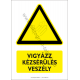 Kézsérülés veszély figyelmeztető piktogram tábla