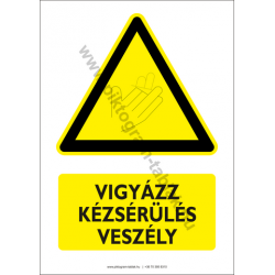 Kézsérülés veszély figyelmeztető piktogram tábla