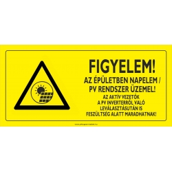 Figyelem az épületben napelem, PV rendszer üzemel villamossági piktogram tábla fekvő kivitelben