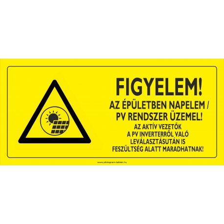 Figyelem az épületben napelem, PV rendszer üzemel villamossági piktogram tábla fekvő kivitelben