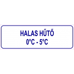 Halas hűtő HACCP tábla