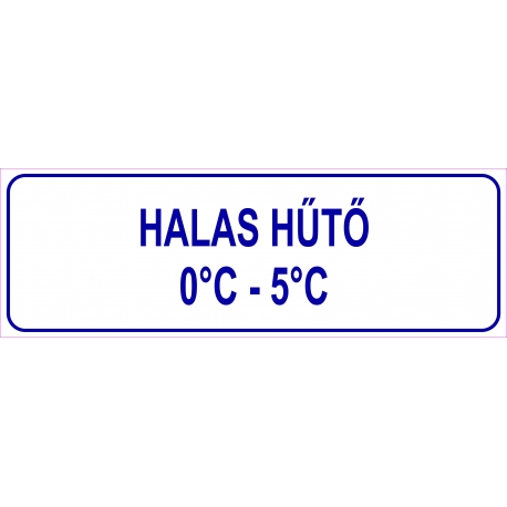 Halas hűtő HACCP tábla