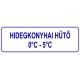 Hidegkonyhai hűtő HACCP tábla
