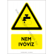Nem ivóvíz figyelmeztető piktogram tábla