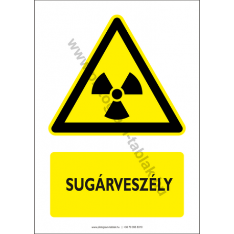 Sugárveszély figyelmeztető piktogram tábla