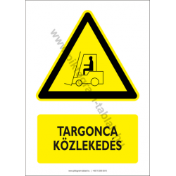 Targonca közlekedés figyelmeztető piktogram tábla