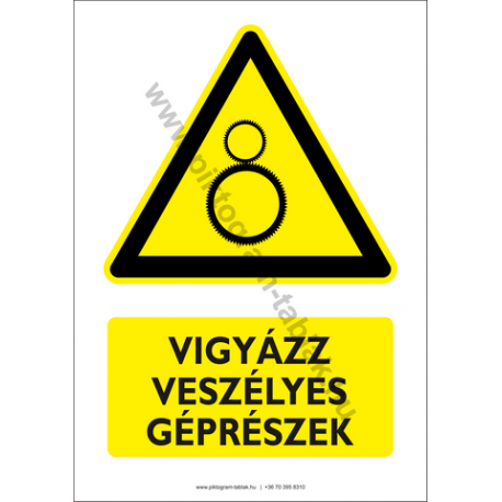 Veszélyes géprészek figyelmeztető piktogram tábla