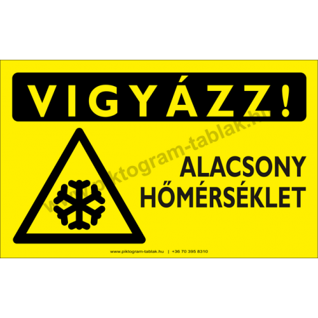 Vigyázz! Alacsony hőmérséklet figyelmeztető piktogram tábla