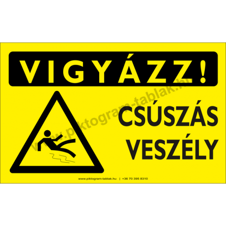 Vigyázz! Csúszásveszély figyelmeztető piktogram tábla