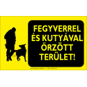Fegyverrel és kutyával őrzött terület figyelmeztető piktogram tábla