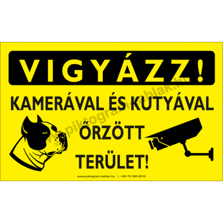 Vigyázz! Kamerával és kutyával őrzött terület figyelmeztető piktogram tábla