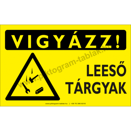 Vigyázz! Leeső tárgyak figyelmeztető piktogram tábla