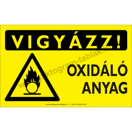 Vigyázz! Oxidáló anyag figyelmeztető piktogram tábla