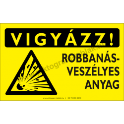 Vigyázz! Robbanásveszélyes anyag figyelmeztető piktogram tábla