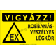 Vigyázz! Robbanásveszélyes légkör figyelmeztető piktogram tábla