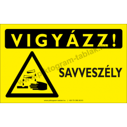 Vigyázz! Savveszély figyelmeztető piktogram tábla