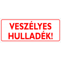 Veszélyes hulladék piktogram tábla