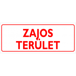 Zajos terület piktogram tábla