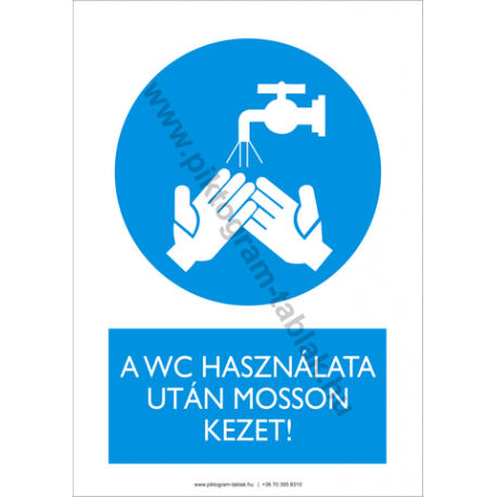 A wc használata után mosson kezet rendelkező figyelmeztető piktogram tábla