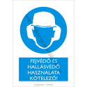 Fejvédő és hallásvédő használata kötelező munkavédelmi piktogram tábla