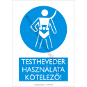 Testheveder használata kötelező munkavédelmi piktogram tábla