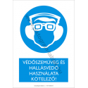Védőszemüveg és hallásvédő használata kötelező munkavédelmi piktogram tábla