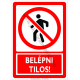 Belépni tilos tiltó piktogram tábla