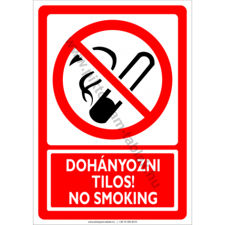 Dohányozni tilos – 2 nyelven tiltó piktogram tábla
