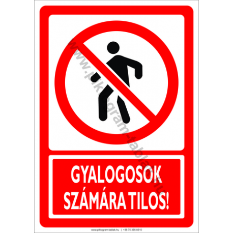 Gyalogosok számára tilos tiltó piktogram tábla