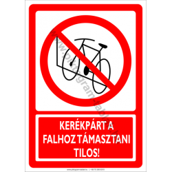 Kerékpárt a falnak támasztani tilos tiltó munkavédelmi piktogram tábla