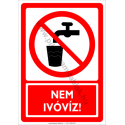 Nem ivóvíz tiltó munkavédelmi piktogram tábla