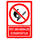 Nyílt láng használata és a dohányzás tilos tiltó munkavédelmi piktogram tábla