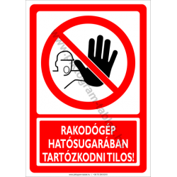 Rakodógép hatósugarában tartózkodni tilos tiltó munkavédelmi piktogram tábla