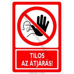 Tilos az átjárás tiltó munkavédelmi piktogram tábla