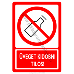 Üveget kidobni tilos tiltó piktogram tábla