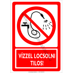 Vízzel locsolni tilos tiltó piktogram tábla