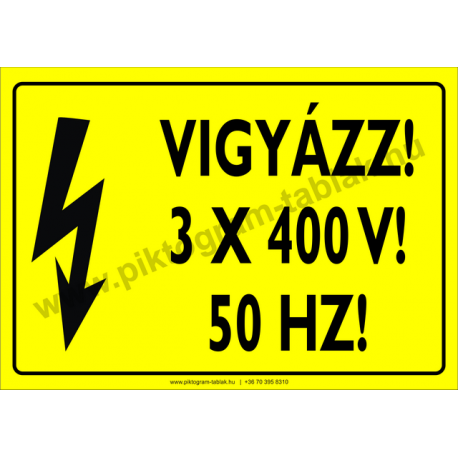 3 x 400 V! 50HZ! villamossági piktogram tábla