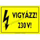 230 V! villamossági piktogram tábla