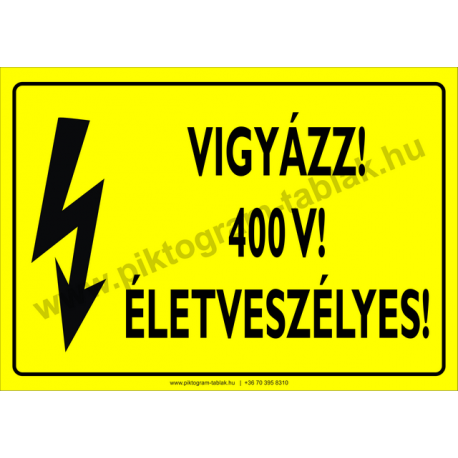 400 V! Életveszélyes villamossági piktogram tábla