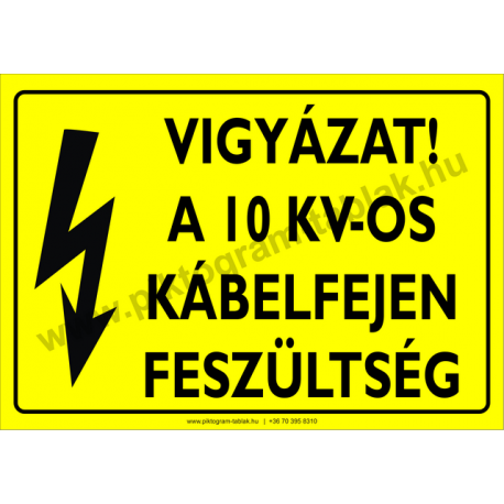 A 10 KV-os kábelfejen feszültség villamossági piktogram tábla