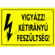 Kétirányú feszültség villamossági piktogram tábla