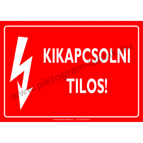 Kikapcsolni tilos villamossági piktogram tábla