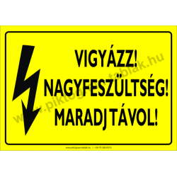 Nagyfeszültség! Maradjon távol villamossági piktogram tábla