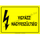 Nagyfeszültség! villamossági piktogram tábla